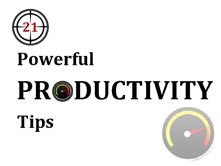 21 Powerful PR PRODUCTIVITY Tips 21 Powerful PR PRODUCTIVITY Tips