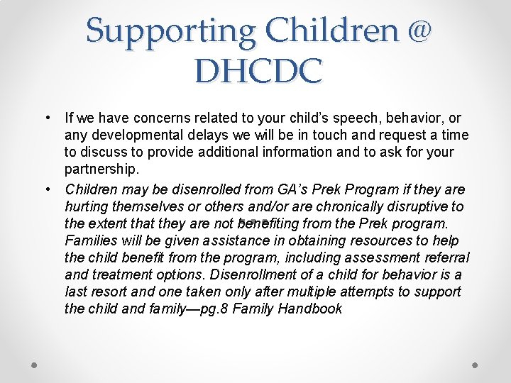 Supporting Children @ DHCDC • If we have concerns related to your child’s speech,