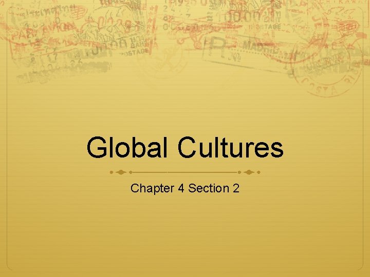 Global Cultures Chapter 4 Section 2 