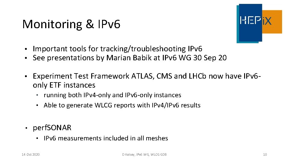 Monitoring & IPv 6 • Important tools for tracking/troubleshooting IPv 6 • See presentations