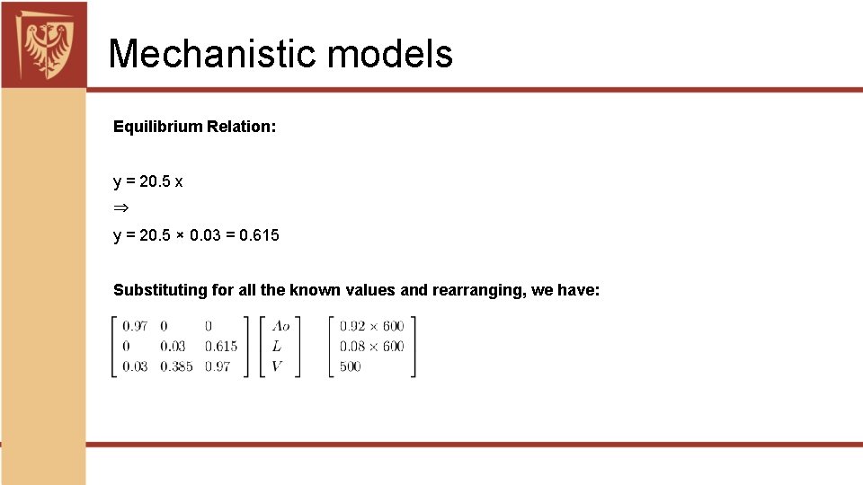 Mechanistic models Equilibrium Relation: y = 20. 5 x ⇒ y = 20. 5