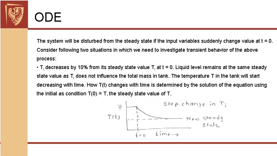 ODE The system will be disturbed from the steady state if the input variables