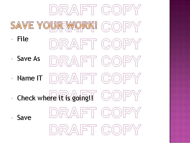  DRAFT COPY File DRAFT COPY Save As DRAFT COPY Name IT DRAFT COPY