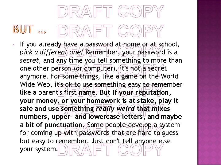  DRAFT COPY If you already have a password at home or at school,