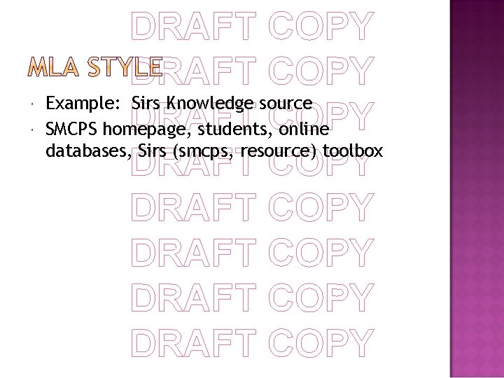  DRAFT COPY Example: Sirs Knowledge source DRAFT SMCPS homepage, students, COPY online databases,
