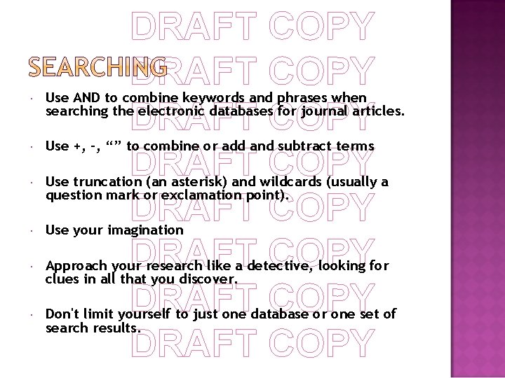 DRAFT COPY DRAFT COPY Use AND to combine keywords and phrases when searching the