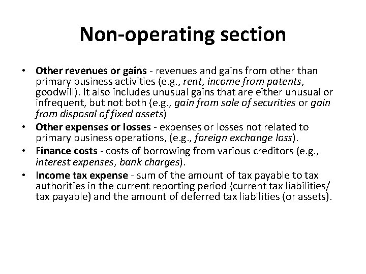 Non-operating section • Other revenues or gains - revenues and gains from other than