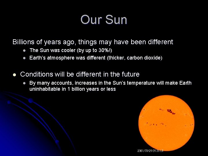 Our Sun Billions of years ago, things may have been different l l l