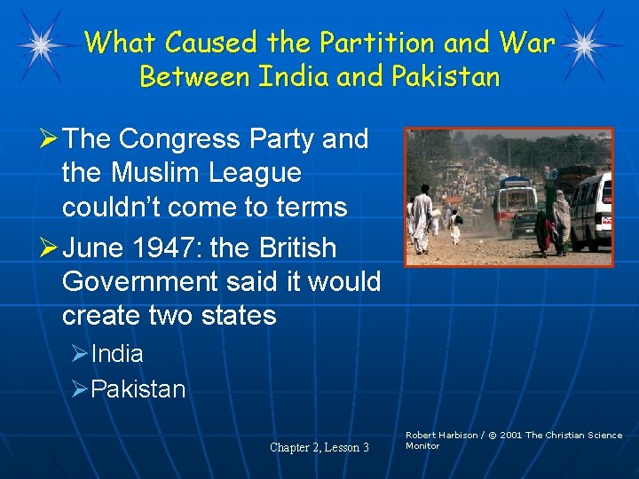 What Caused the Partition and War Between India and Pakistan Ø The Congress Party