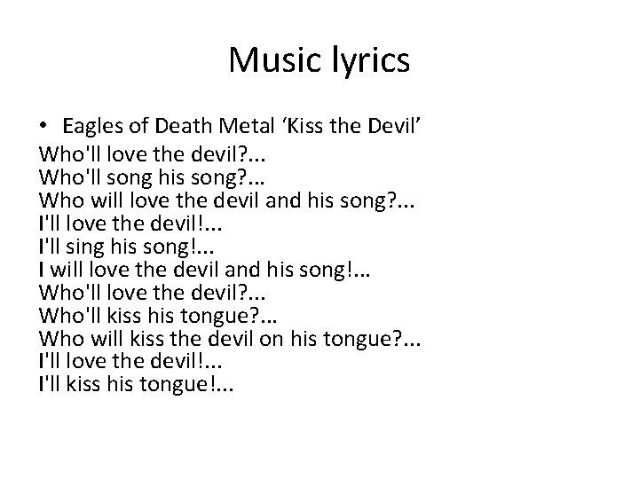 Music lyrics • Eagles of Death Metal ‘Kiss the Devil’ Who'll love the devil?