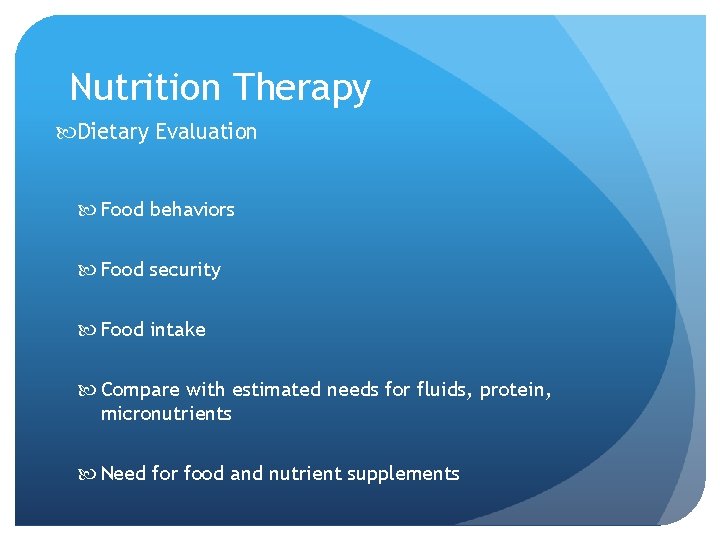 Nutrition Therapy Dietary Evaluation Food behaviors Food security Food intake Compare with estimated needs