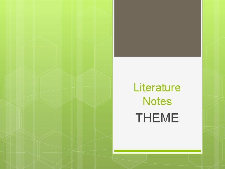 Literature Notes THEME 