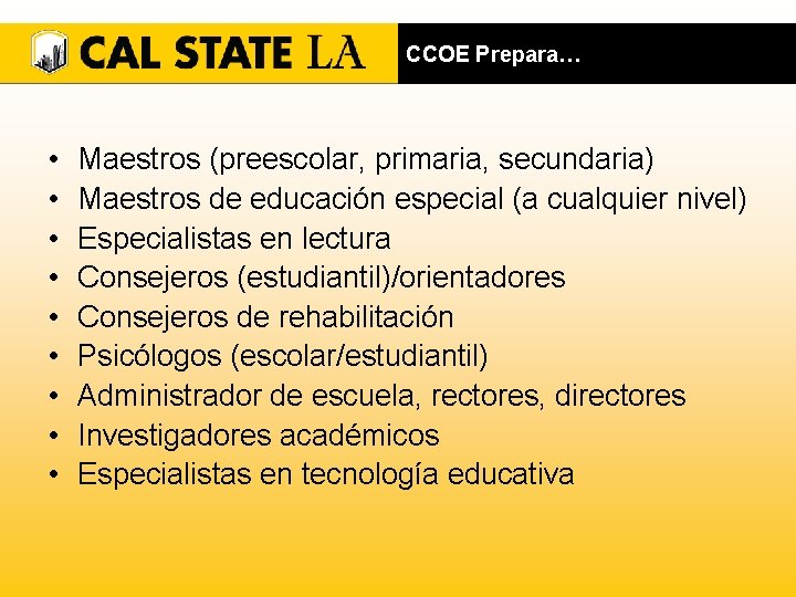 CCOE Prepara… • • • Maestros (preescolar, primaria, secundaria) Maestros de educación especial (a