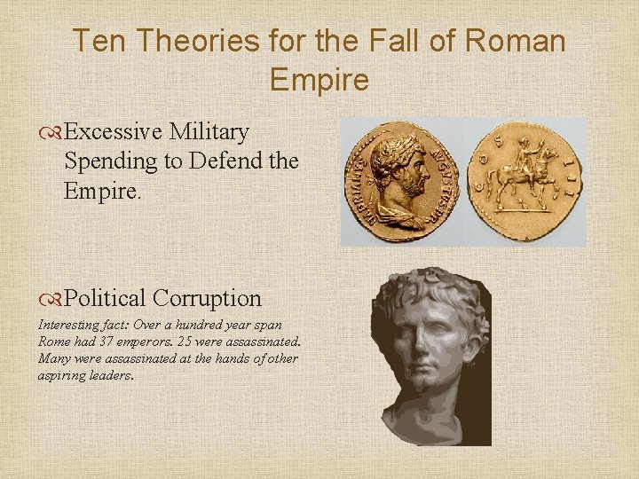 Ten Theories for the Fall of Roman Empire Excessive Military Spending to Defend the