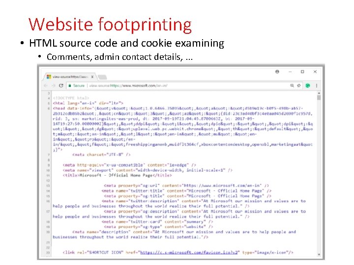 Website footprinting • HTML source code and cookie examining • Comments, admin contact details,