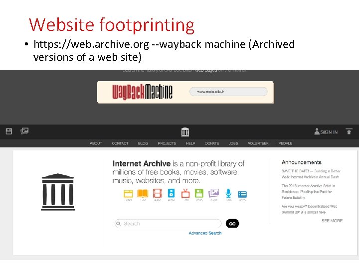 Website footprinting • https: //web. archive. org --wayback machine (Archived versions of a web