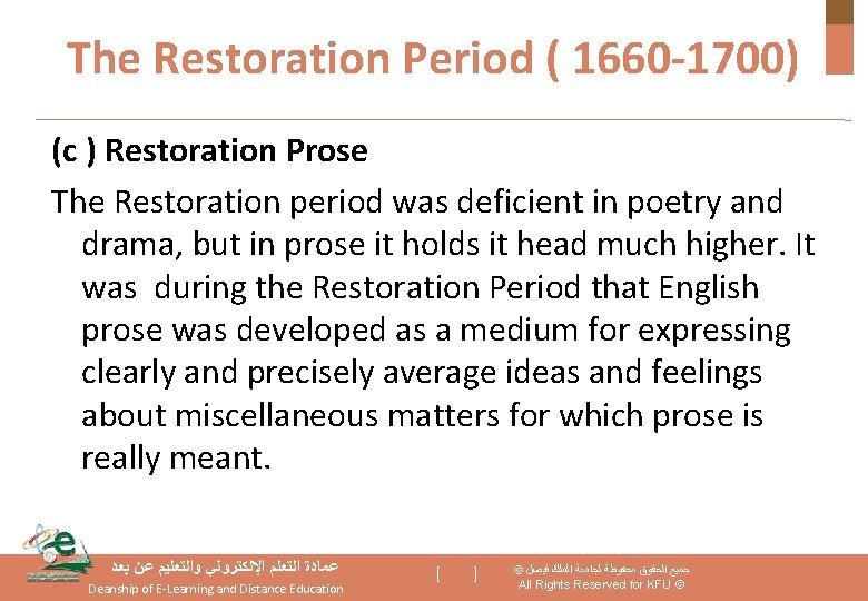 The Restoration Period ( 1660 -1700) (c ) Restoration Prose The Restoration period was