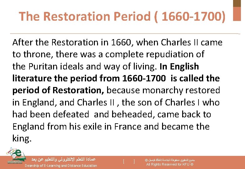 The Restoration Period ( 1660 -1700) After the Restoration in 1660, when Charles II