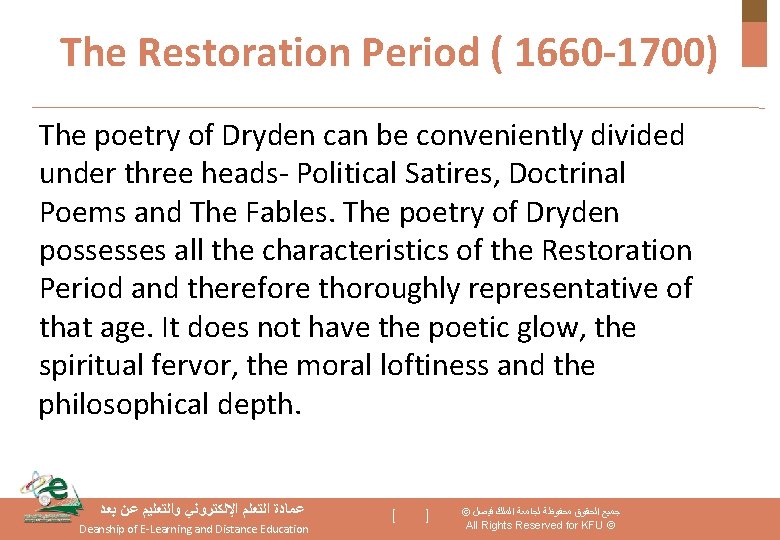 The Restoration Period ( 1660 -1700) The poetry of Dryden can be conveniently divided