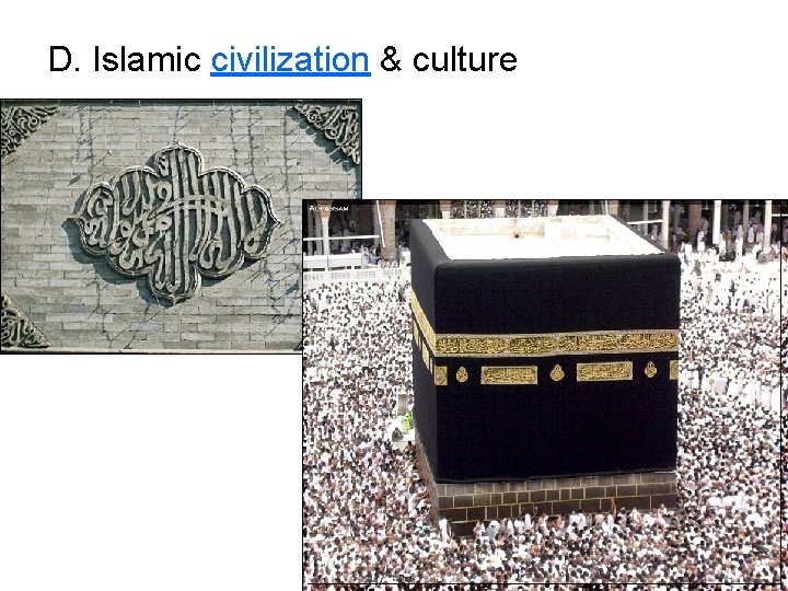 D. Islamic civilization & culture 