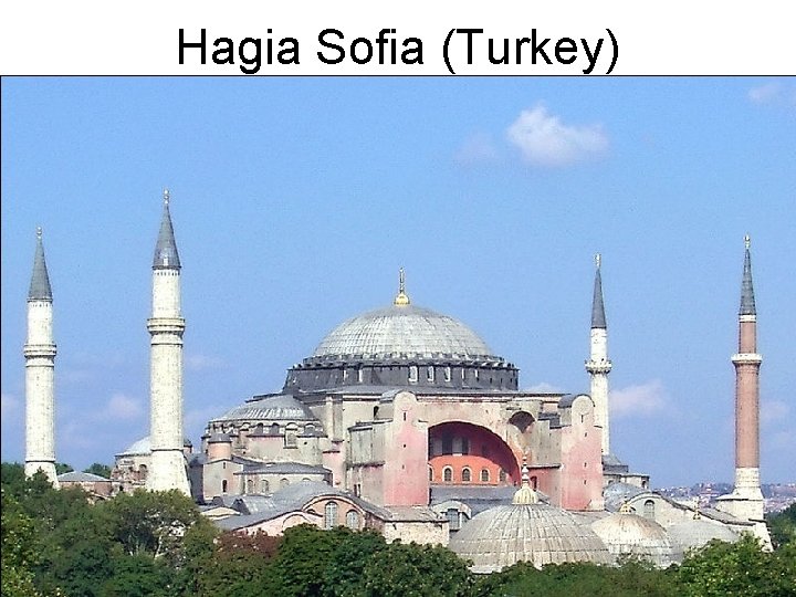 Hagia Sofia (Turkey) 