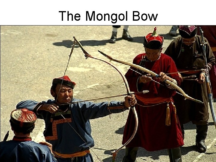 The Mongol Bow 
