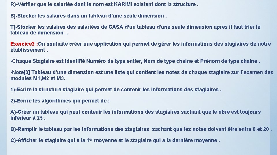 R)-Vérifier que le salariée dont le nom est KARIMI existant dont la structure. S)-Stocker