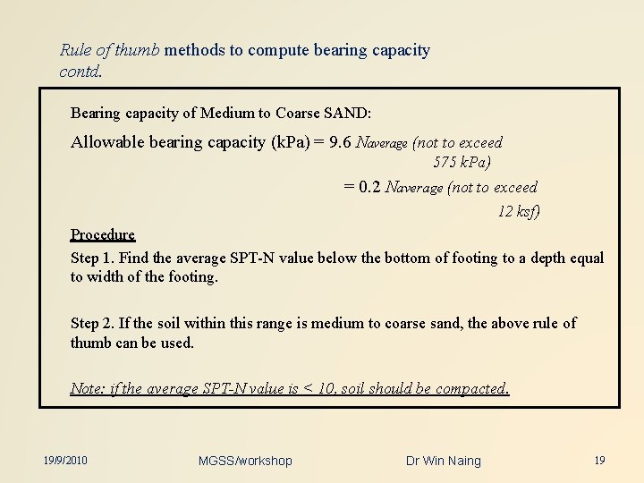Rule of thumb methods to compute bearing capacity contd. Bearing capacity of Medium to