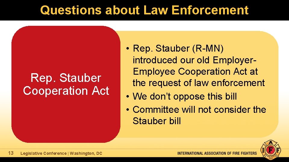 Questions about Law Enforcement Rep. Stauber Cooperation Act 13 Legislative Conference | Washington, DC