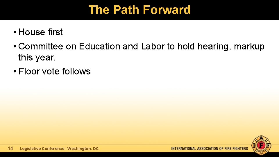 The Path Forward • House first • Committee on Education and Labor to hold