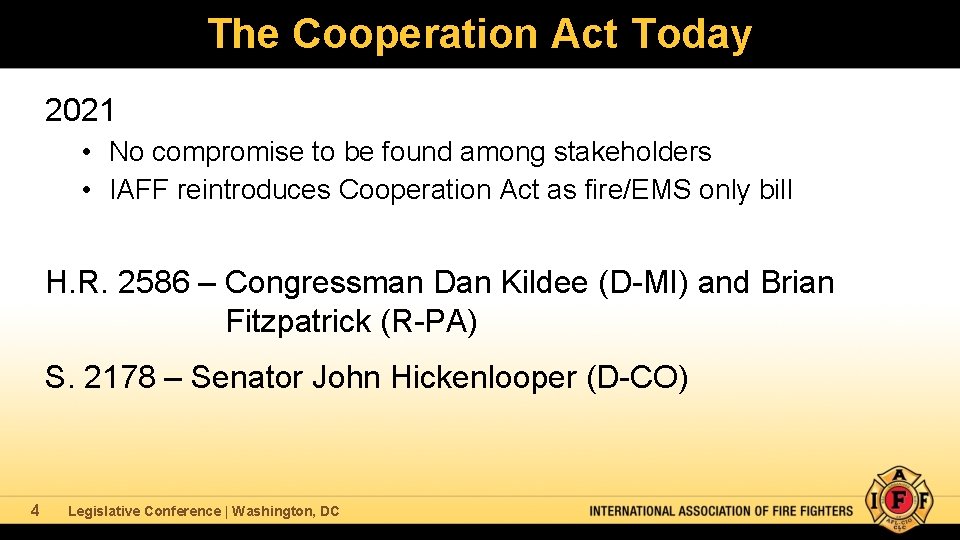 The Cooperation Act Today 2021 • No compromise to be found among stakeholders •