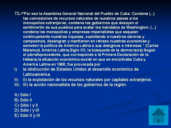 72. -“Por eso la Asamblea General Nacional del Pueblo de Cuba: Condena (. .