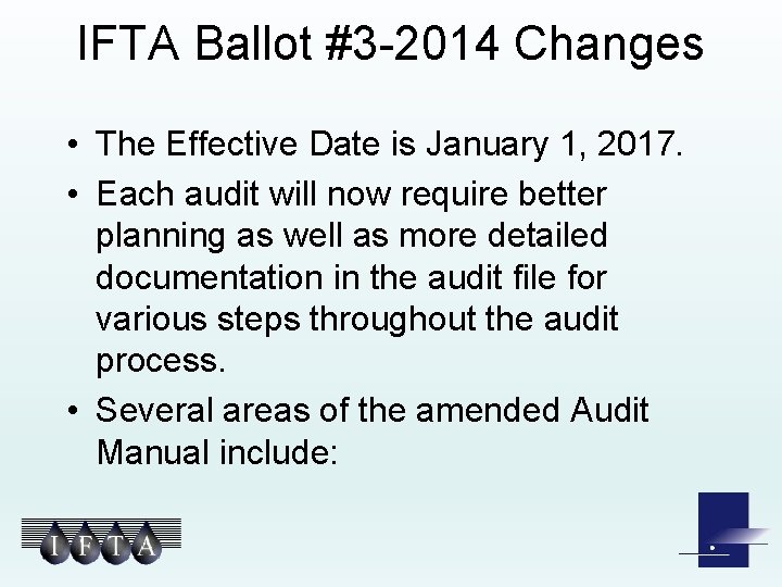 IFTA Ballot #3 -2014 Changes • The Effective Date is January 1, 2017. •