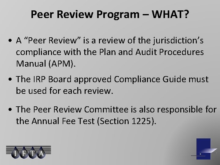 Peer Review Program – WHAT? • A “Peer Review” is a review of the