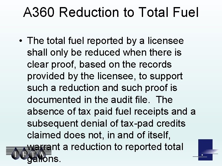 A 360 Reduction to Total Fuel • The total fuel reported by a licensee