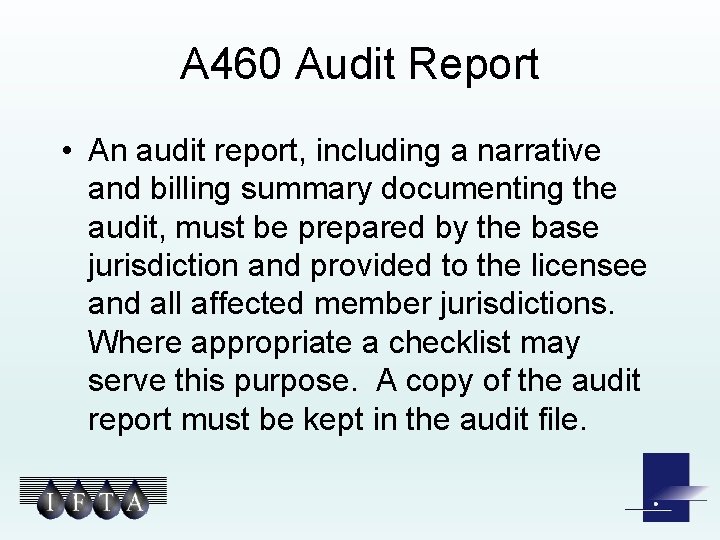 A 460 Audit Report • An audit report, including a narrative and billing summary