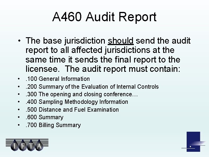 A 460 Audit Report • The base jurisdiction should send the audit report to