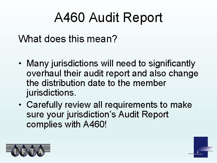 A 460 Audit Report What does this mean? • Many jurisdictions will need to