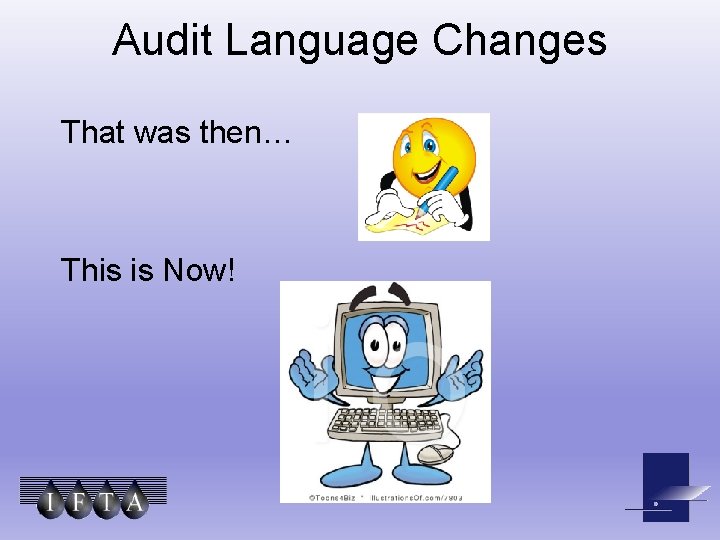 Audit Language Changes That was then… This is Now! 