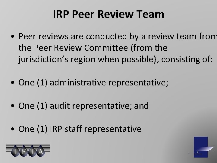 IRP Peer Review Team • Peer reviews are conducted by a review team from