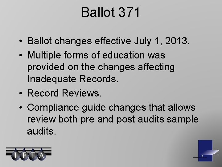 Ballot 371 • Ballot changes effective July 1, 2013. • Multiple forms of education