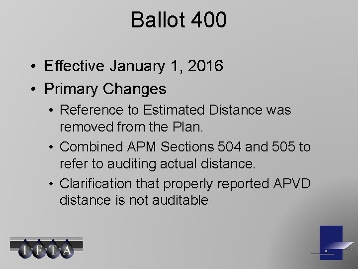 Ballot 400 • Effective January 1, 2016 • Primary Changes • Reference to Estimated
