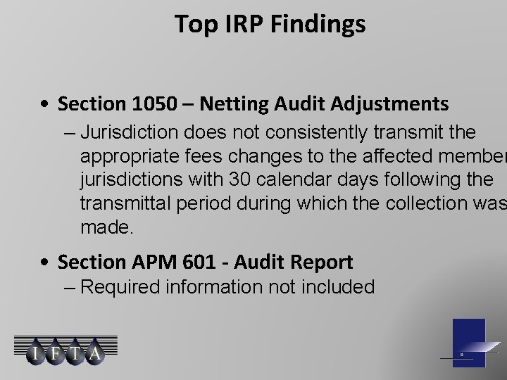 Top IRP Findings • Section 1050 – Netting Audit Adjustments – Jurisdiction does not