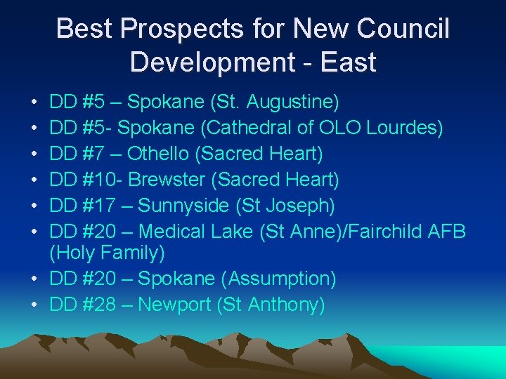 Best Prospects for New Council Development - East • • • DD #5 –