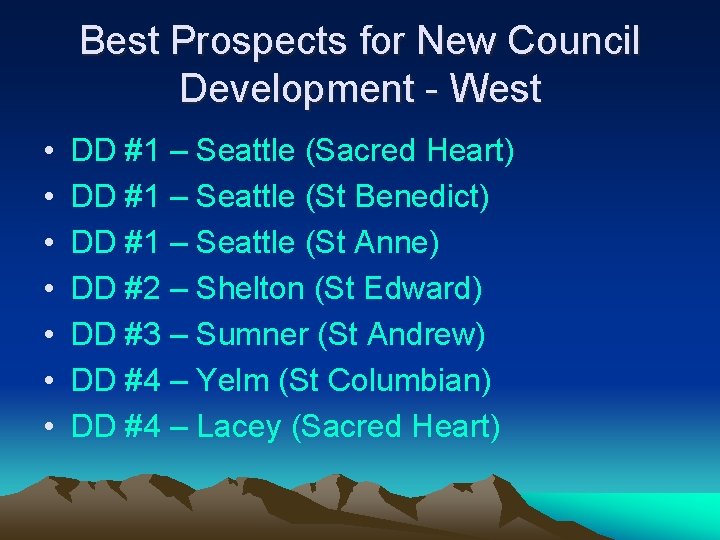 Best Prospects for New Council Development - West • • DD #1 – Seattle