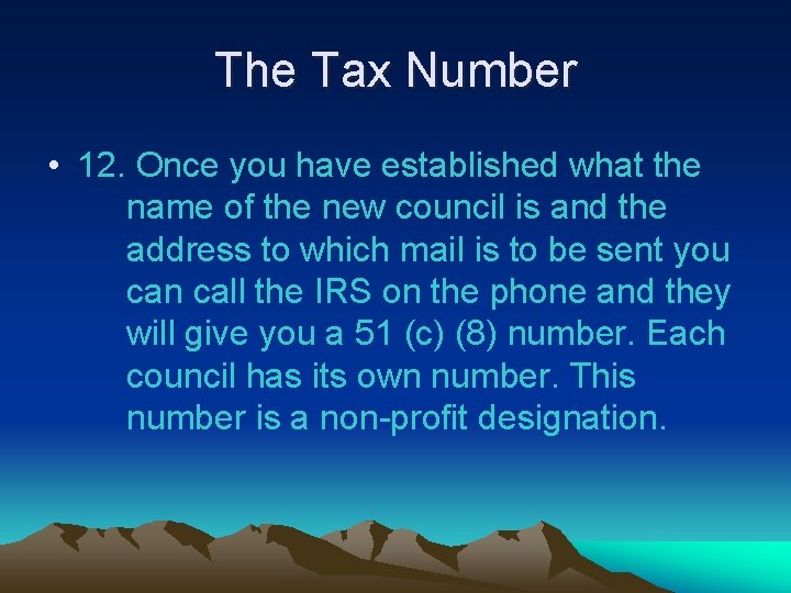 The Tax Number • 12. Once you have established what the name of the