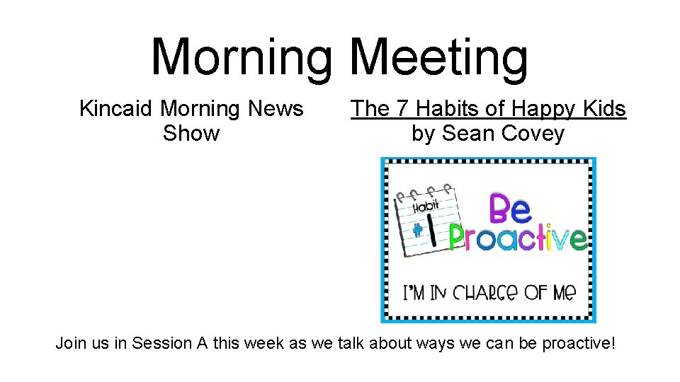 Morning Meeting Kincaid Morning News Show The 7 Habits of Happy Kids by Sean