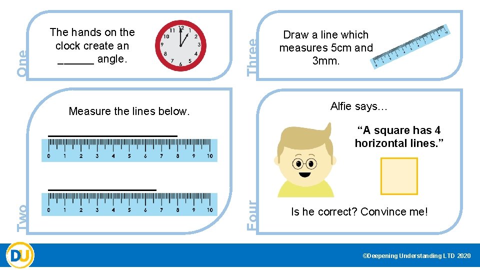 Three One The hands on the clock create an ______ angle. Draw a line