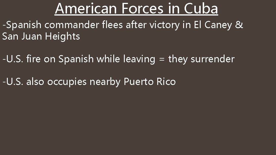 American Forces in Cuba -Spanish commander flees after victory in El Caney & San