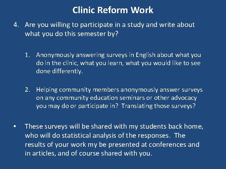 Clinic Reform Work 4. Are you willing to participate in a study and write